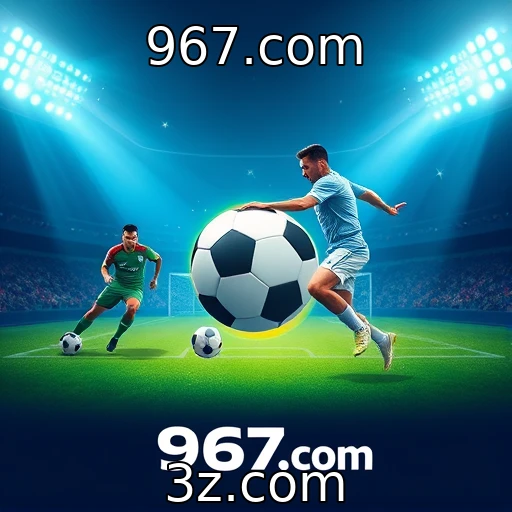967.com Apostas esportivas: Como analisar partidas e aumentar suas chances de vitória