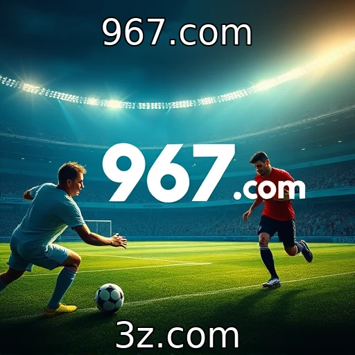 967.com Como as apostas esportivas estão moldando o futuro do entretenimento